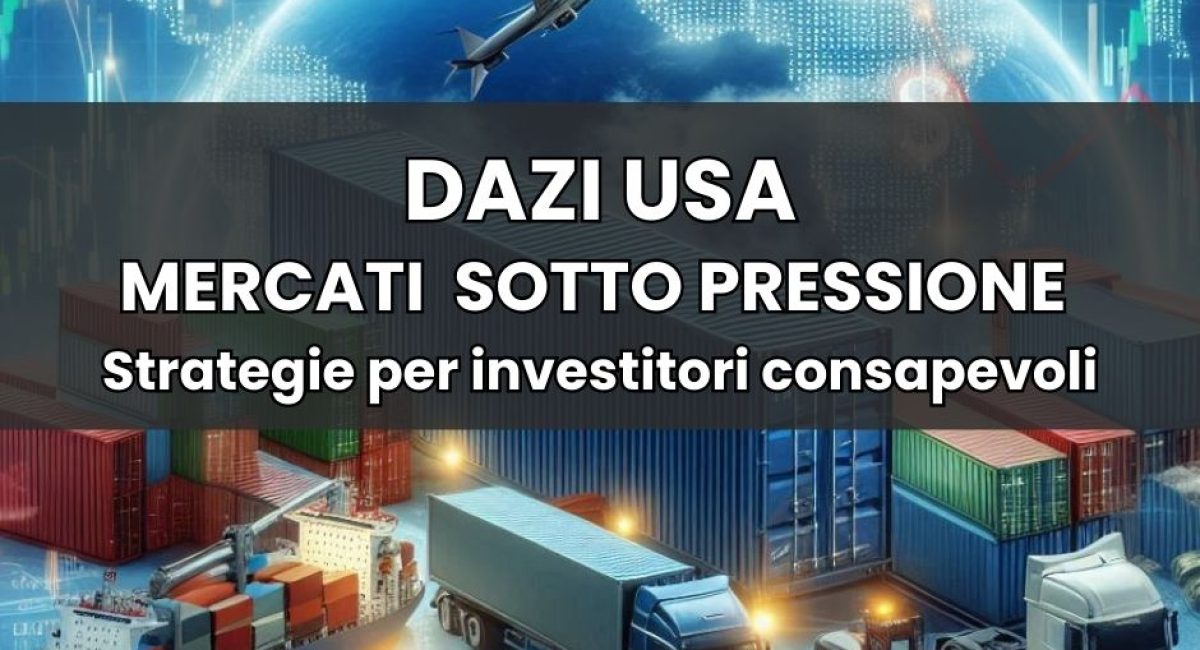 Nuovi dazi, mercati in tensione: come reagire? Le recenti mosse degli Stati Uniti scuotono l’economia globale. In questo scenario incerto, la vera forza è una strategia chiara, diversificata e coerente con i tuoi obiettivi. Scopri come proteggere il tuo patrimonio e trasformare la volatilità in opportunità.