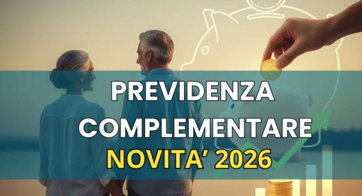 Previdenza complementare: le principali novità introdotte dalla Manovra fiscale 2026 per pensione integrativa e fondi pensione